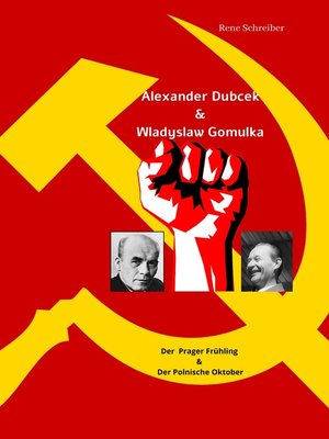 cover image of Alexander Dubcek & Wladyslaw Gomulka, Der Prager Frühling & der Polnische Oktober